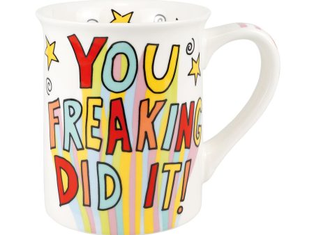 You Freaking Did It Mug Online Sale